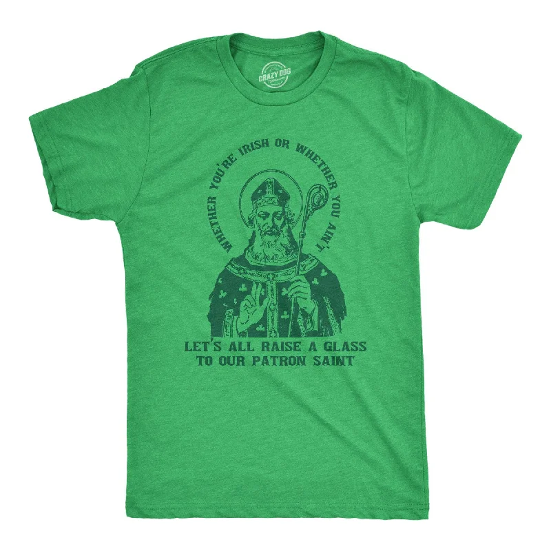 Let's All Raise A Glass To Our Patron Saint Men's T Shirt