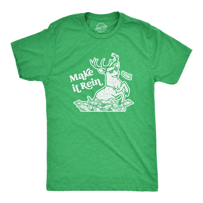 Make It Rein Men's T Shirt