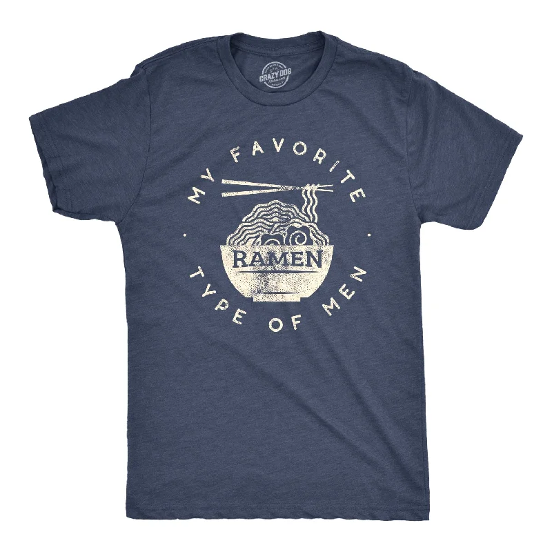 My Favorite Type Of Ramen Is Men Men's T Shirt